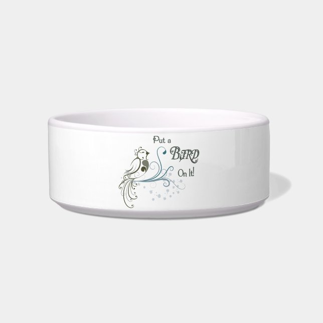 Put a Bird On It Bowl (Front)