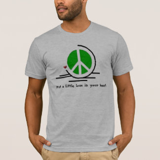 Put a little Love in your heart T-Shirt