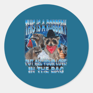 Put All Your Love In The Bag Funny Valentine Racco Classic Round Sticker