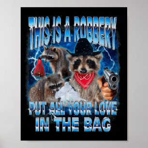 Put All Your Love In The Bag Funny Valentine Racco Poster