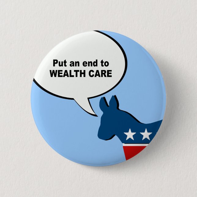 Put an end to wealth care 2 inch round button (Front)