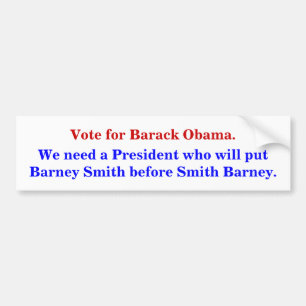 Put Barney Smith before Smith Barney. Bumper Sticker