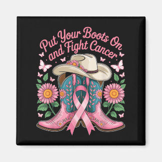 Put Boots On and Fight Cancer - Breast Cancer Magnet