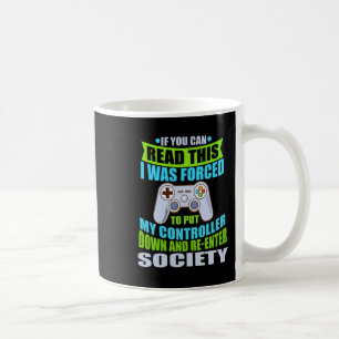 Put Controller Down Re-enter Society Funny Gamer P Coffee Mug