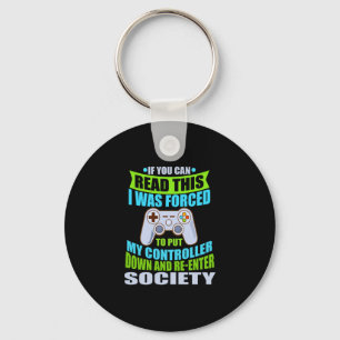 Put Controller Down Re-enter Society Funny Gamer P Keychain