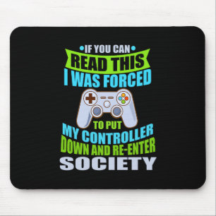 Put Controller Down Re-enter Society Funny Gamer P Mouse Pad