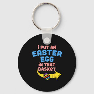 Put easter egg in basket funny pregnancyPut easter Keychain