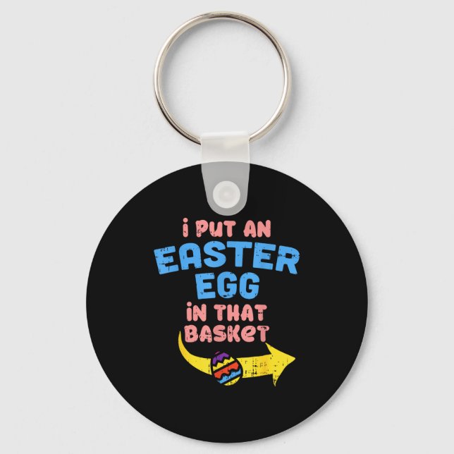 Put easter egg in basket funny pregnancyPut easter Keychain (Front)