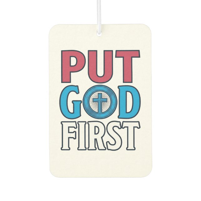 Put God First Christian Quote Vector Air Freshener (Front)
