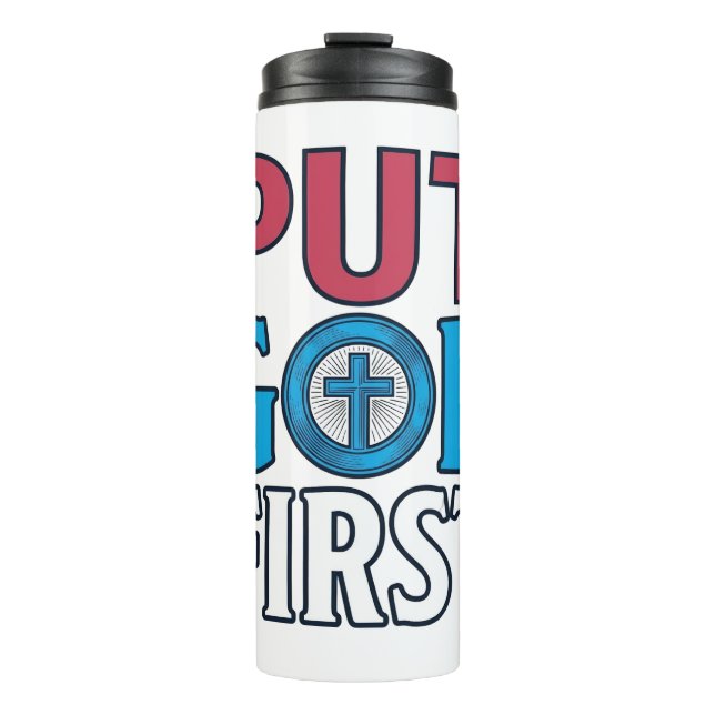 Put God First Christian Quote Vector Thermal Tumbler (Front)