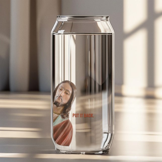 Put It Back Funny Jesus On White background Can Glass (Creator Uploaded)