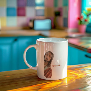 Put It Back Funny Jesus On White background Coffee Mug