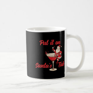 Put It On Santas Tab Funny Christmas Santa Tail Re Coffee Mug