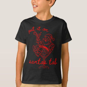 Put It On Santas Tab Funny Christmas Santa Tail Re T-Shirt