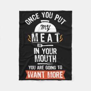 Put My Meat In Your Mouth Funny Grilling Bbq  Fleece Blanket