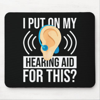 Put On Hearing Aid For This Government Agencyf Mouse Pad