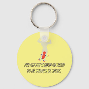 put on the armour of faith to be strong in spirit keychain