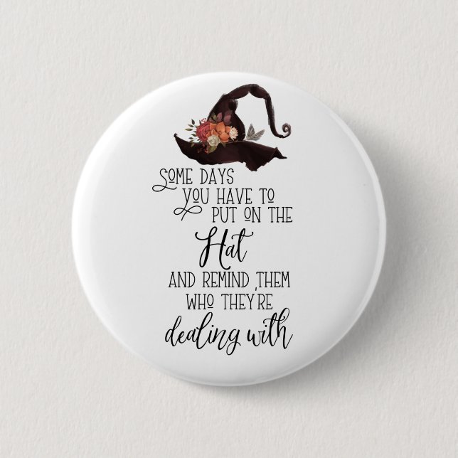 Put on The Hat- Black 2 Inch Round Button (Front)