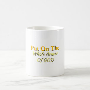 Put On The Whole Armour Of God White Coffee Mug