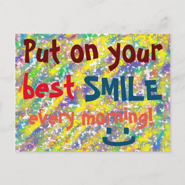 Put on your best SMILE Colourful Quote Cheerful Postcard (Front)