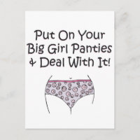 Put on Your Big Girl Panties and Deal with It!