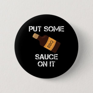 Put Some Bbq Sauce On It Daddy Grilling Novelty 2 Inch Round Button