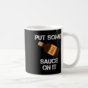Put Some Bbq Sauce On It Daddy Grilling Novelty Coffee Mug