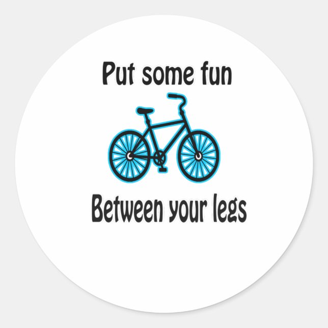 Put Some Fun Between Your Legs Classic Round Sticker (Front)