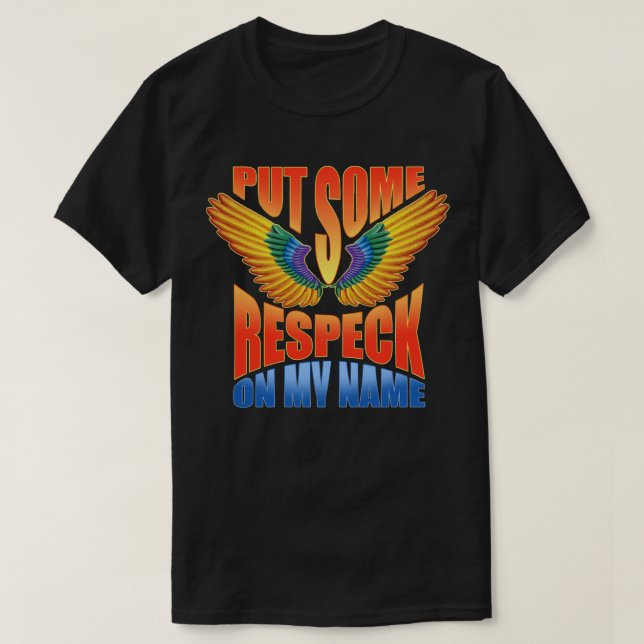Put Some Respeck On My Name Birdman T-Shirt (Design Front)