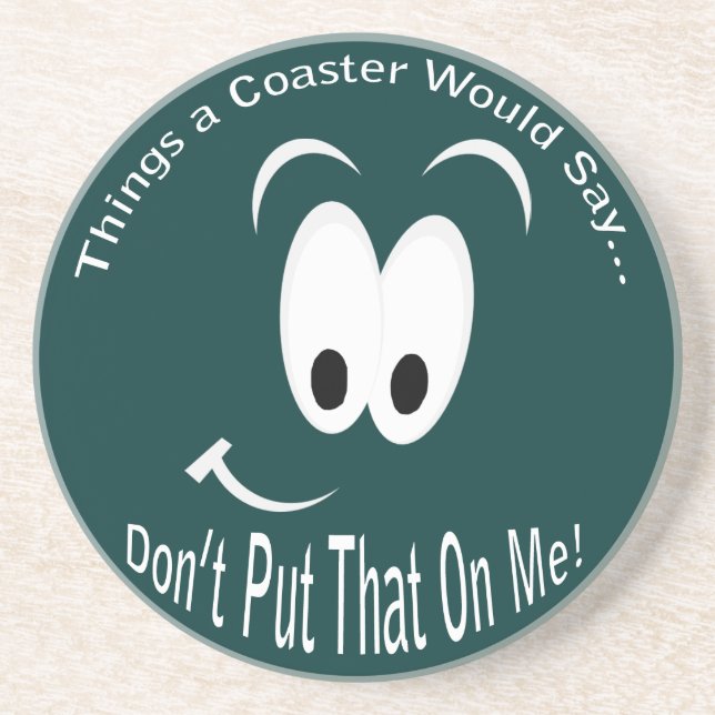 Put That on Me Dark Coaster (Front)