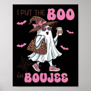 Put The Boo In Boujee Halloween Cute Lady Ghost Gi Poster