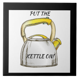 Put the Kettle on! Editable Text Tile