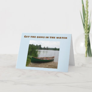 PUT THE OARS IN THE WATER AND ENJOY *BIRTHDAY* CARD