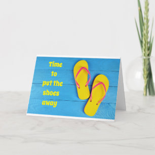 PUT THE SHOES AWAY & GRAB YOUR FLIP FLOPS CARD
