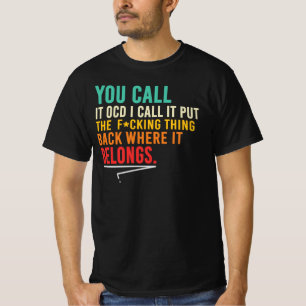 Put The Thing Back Where It Belongs T-Shirt