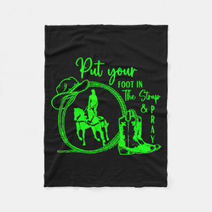Put Your Foot In The Strap And Pray – Horse Trick  Fleece Blanket