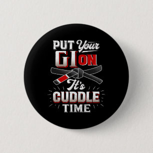 Put Your Gi On Martial Arts Life Karate Judo Jujit 2 Inch Round Button