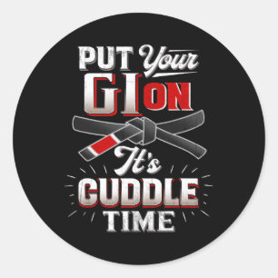 Put Your Gi On Martial Arts Life Karate Judo Jujit Classic Round Sticker