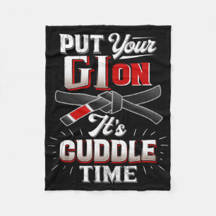 Put Your Gi On Martial Arts Life Karate Judo Jujit Fleece Blanket