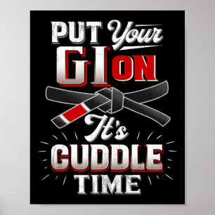 Put Your Gi On Martial Arts Life Karate Judo Jujit Poster