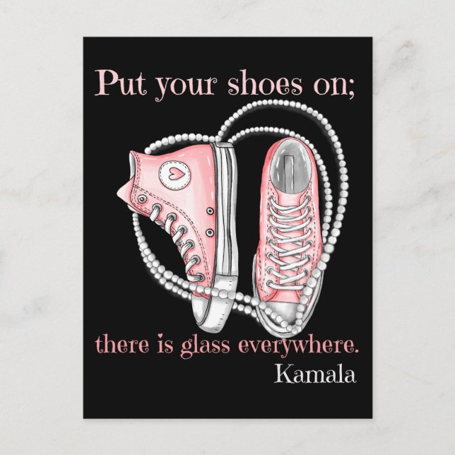 Put your shoes on there is glass everywhere Kamala Postcard (Front)