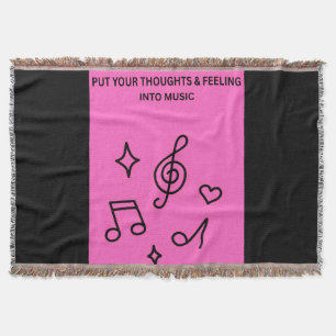 PUT YOUR THOUGHTS & FEELINGS INTO MUSIC THROW BLANKET