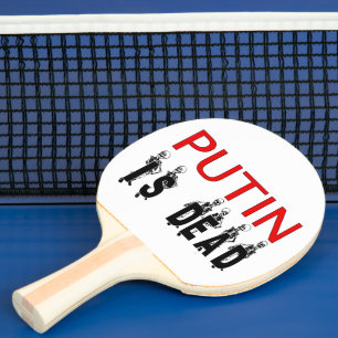 Putin Is Dead Ping Pong Paddle! Paddle