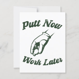 Putt Now Work Later Funny Golf Gifts Postcard