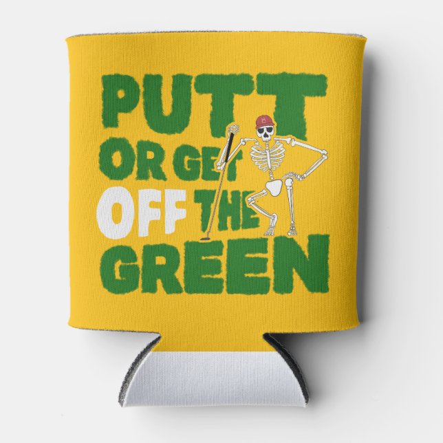 Putt Or Get Off The Green Skeleton Golf Trash Talk Can Cooler (Front)
