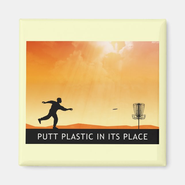 Putt Plastic In Its Place Magnet (Front)