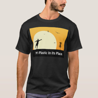 Putt Plastic In Its Place T-Shirt