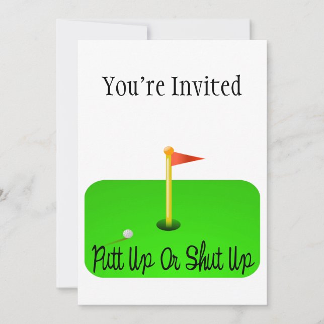 Putt Up Or Shut Up Golf Invitation (Front)