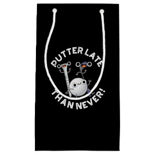 Putter Later Than Never Funny Golf Pun Dark BG Small Gift Bag