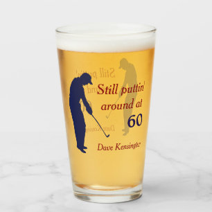 Puttin' Around at 60 Birthday Glass